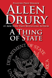 Allen Drury A Thing of State