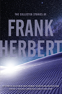 Frank Herbert The Collected Stories of Frank Herbert