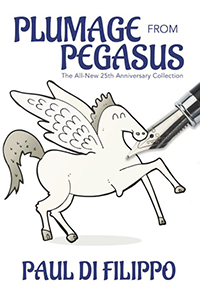 Paul DiFilippo Plumage from Pegasus