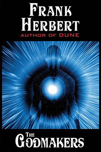 Frank Herbert The Godmakers